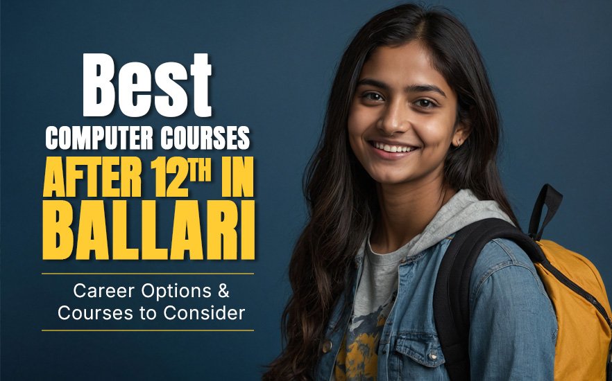 Best Computer Courses After 12th in Ballari Best Computer Courses After 12th in Ballari